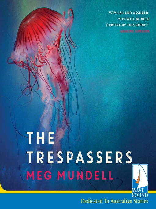 Title details for The Trespassers by Meg Mundell - Available